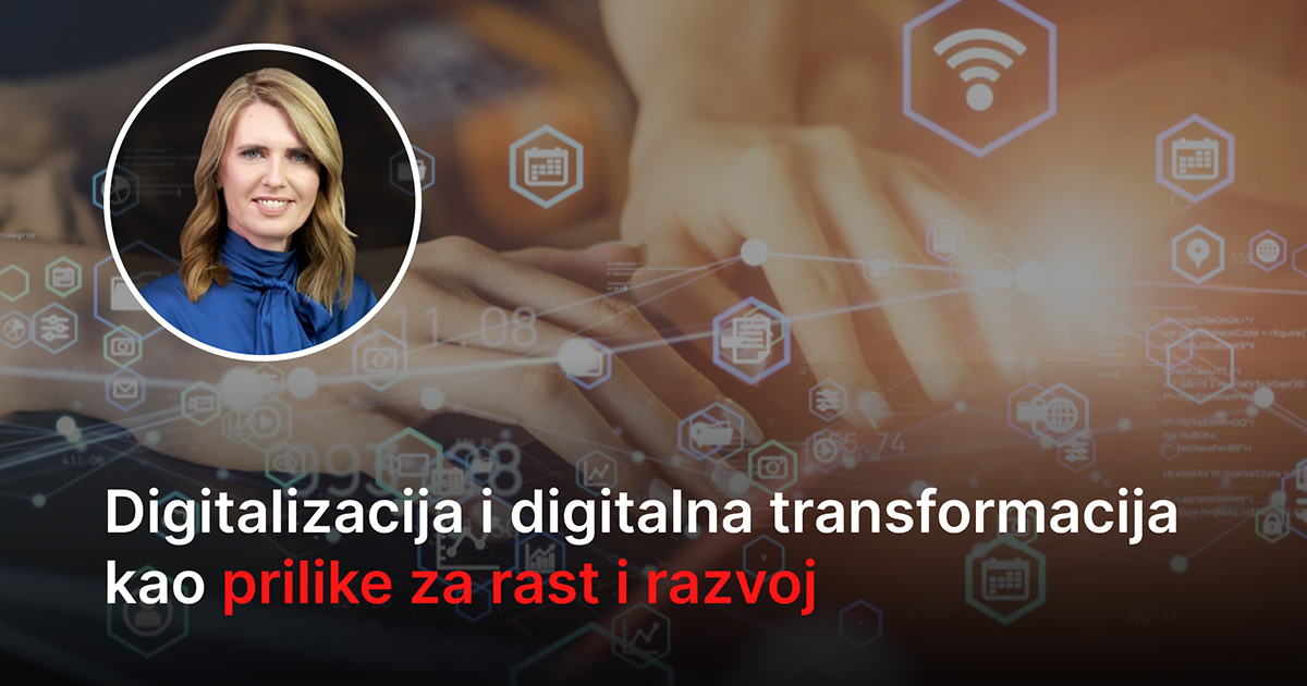 Digitalizacija i digitalna transformacija kao prilike za rast i razvoj